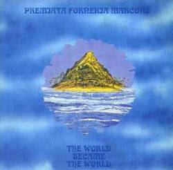 Premiata Forneria Marconi : The World Became the World
